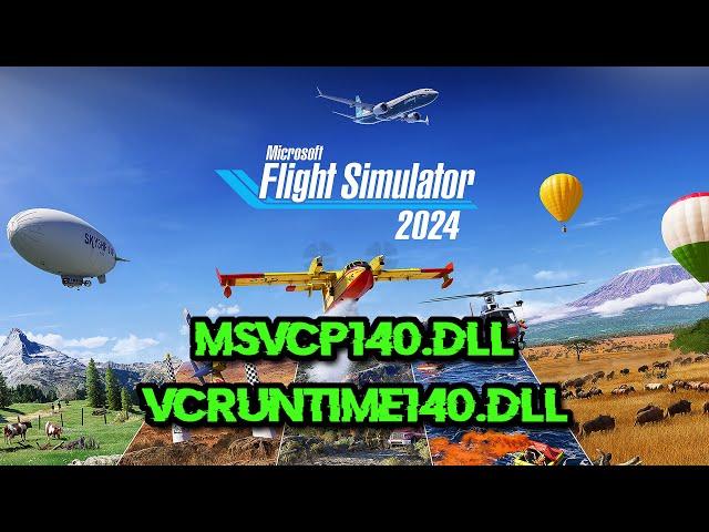 Microsoft Flight Simulator 2024 Microsoft Visual C++ Runtime/VCRUNTIME140.dll/MSVCP140.dll Error FIX