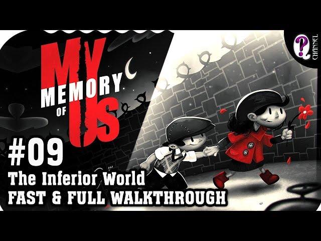 My Memory of Us || 09. The Inferior World. No commentary. 1080p 60fps