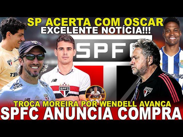 GRANDE REVIRAVOLTA!!! SPFC ANUNCIA ACORDO! OSCAR ACERTA SALÁRIOS | WENDELL +PERTO | CONSELHO APROVA