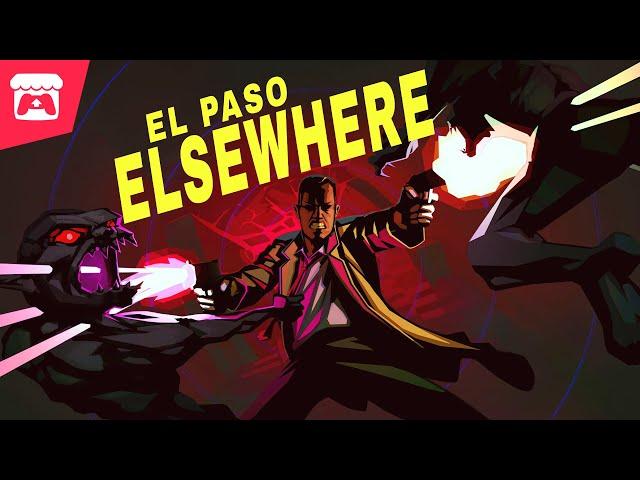 El Paso, Elsewhere - Hunt damned creatures in a vivid slow motion love letter to action classics!