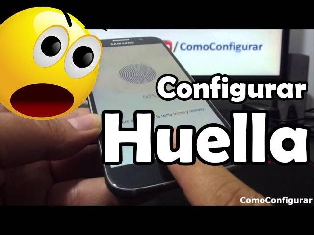 Cómo configurar Sensor de Huella Dactilar Samsung Galaxy S6