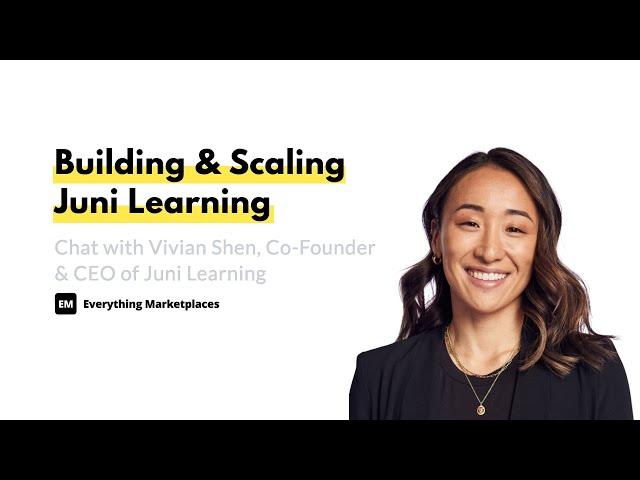 EM Group Chat #058: Building & Scaling Juni Learning With Vivian Shen, Co-Founder & CEO