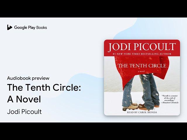 The Tenth Circle: A Novel by Jodi Picoult · Audiobook preview