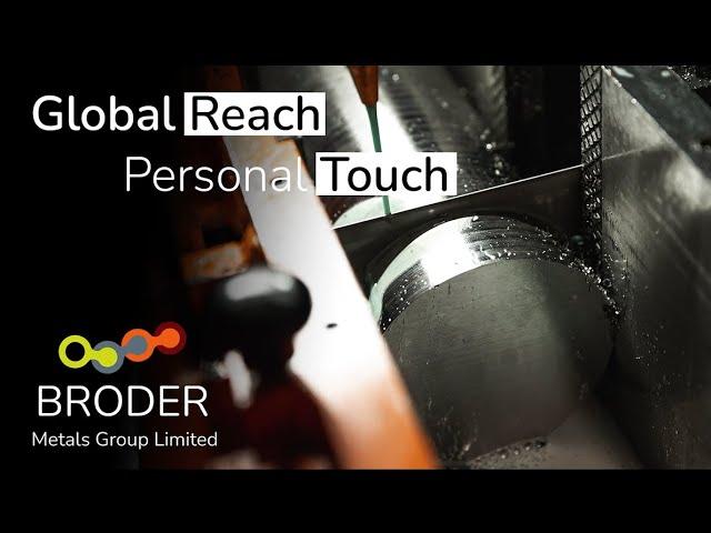 Broder Metals Group Ltd   Global Reach, Personal Touch, A World of Difference