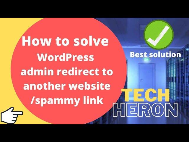 wordpress Website Redirecting to Spam or Ads | How to fix | Tech Heron