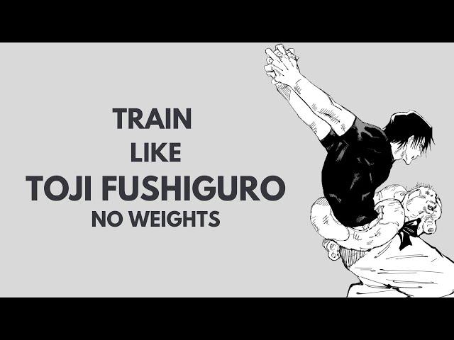 Train Like Toji Fushiguro (At Home No Weights)