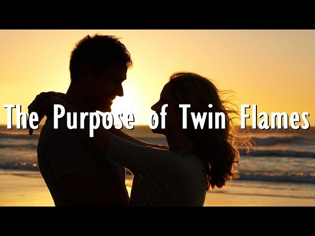 The Purpose of Twin Flames 