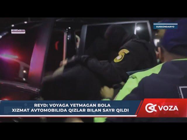 Reyd: Voyaga yetmagan bola xizmat avtomobilida qizlar bilan sayr qildi (Surxondaryo)