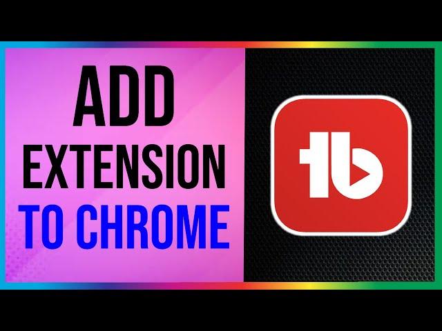 How to Add Tubebuddy Extension on Chrome (EASY)