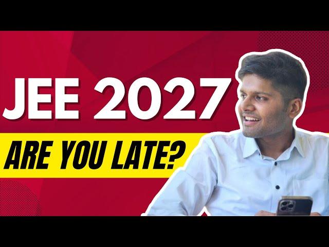 JEE 2027: Is Class 10th too late for a top rank (serious talk)