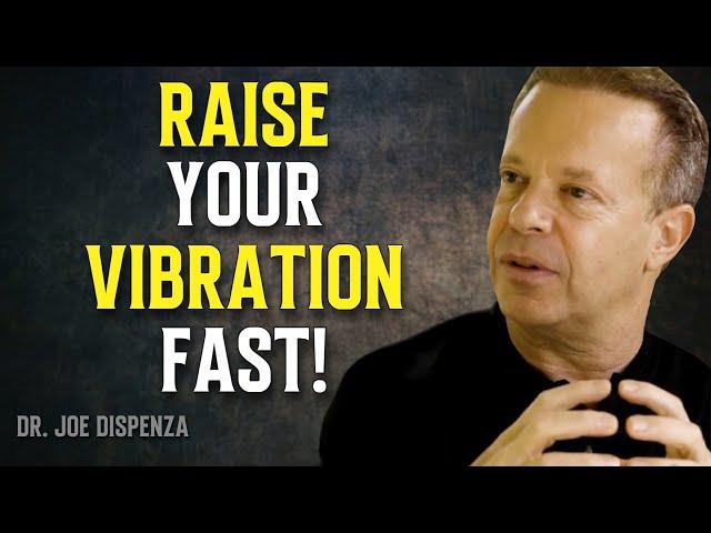 How to Raise Your Vibration INSTANTLY and Manifest Your Dream Life - Dr. Joe Dispenza Motivation