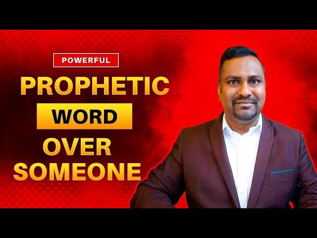 Prophetic Word Over Someone Specific!