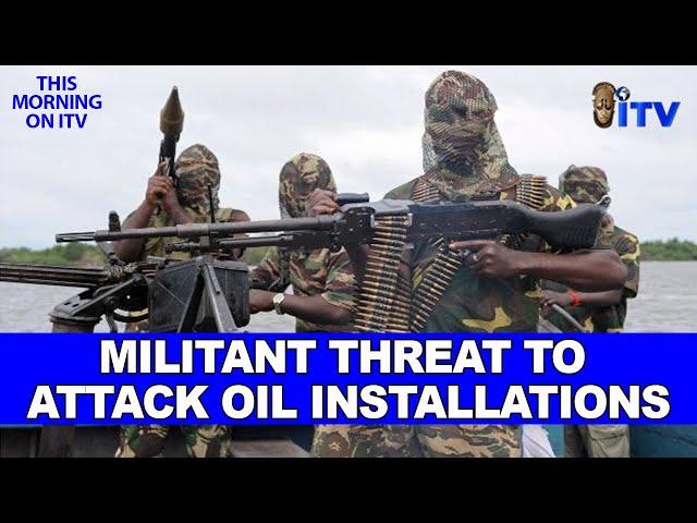 Rivers State Political Crisis: Threat By Militants To Attack Oil Installations | TMI