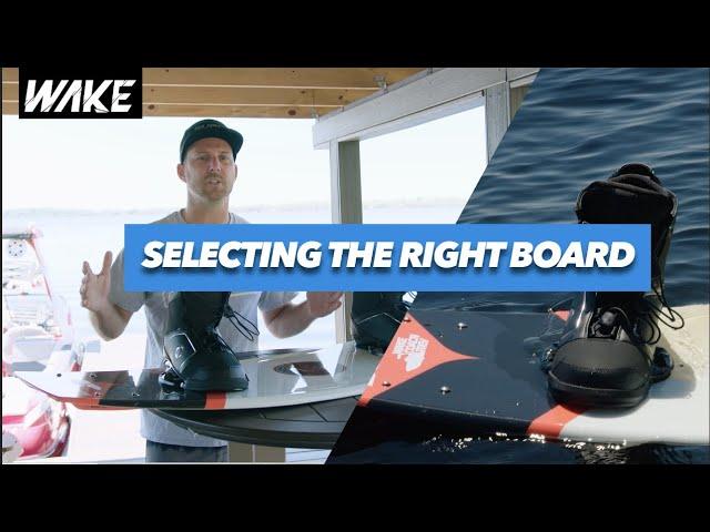 How to Select the Right Wakeboard- The Wake Channel