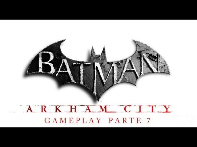 Batman Arkham City Gameplay Parte 7