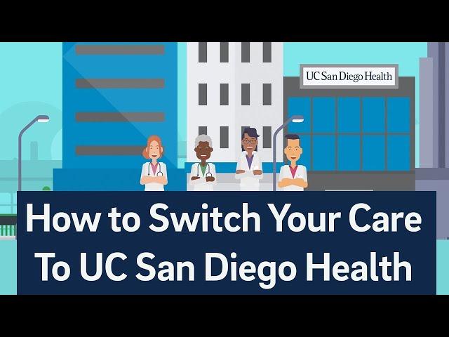 How to Switch Your Care to UC San Diego Health