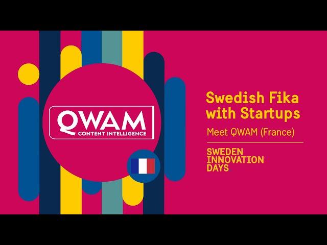 Swedish Fika with Startups: QWAM (France) - Sweden Innovation Days