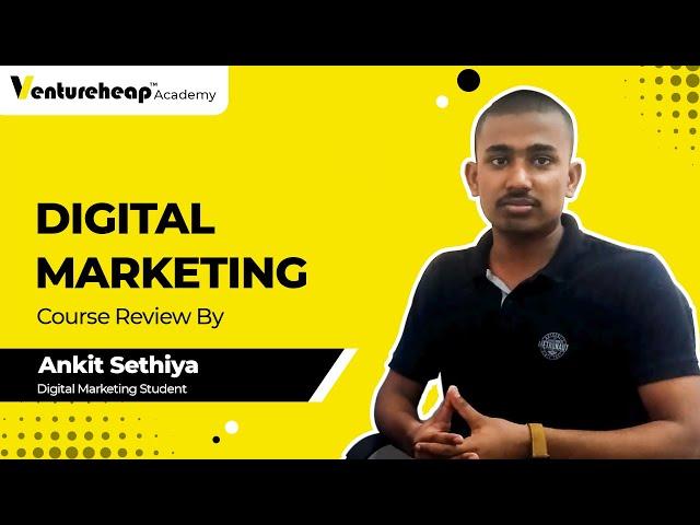 Digital Marketing Course in Jaipur Review by Ankit Sethiya -  VentureHeap Academy