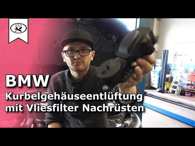 BMW E60 Kurbelgehäuseentlüftung wechseln und Vliesfilter Nachrüsten  |  Change crankcase breather