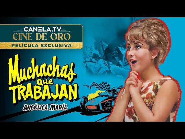 Muchachas Que Trabajan (1961) Película completa con Angélica María | Canela.TV