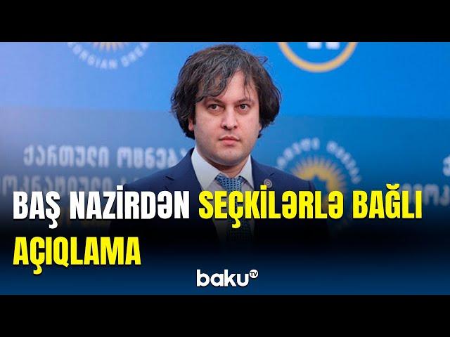 Gürcüstanda pozuntuları göstərən faktlar yoxdur | İrakli Kobaxidze