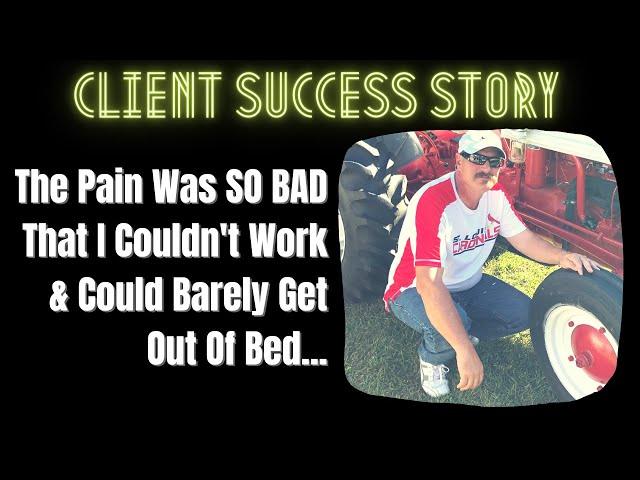 Meet Sam - Healed From "Recliner Ridden" Sciatica & Critical Mistakes Made Along The Way