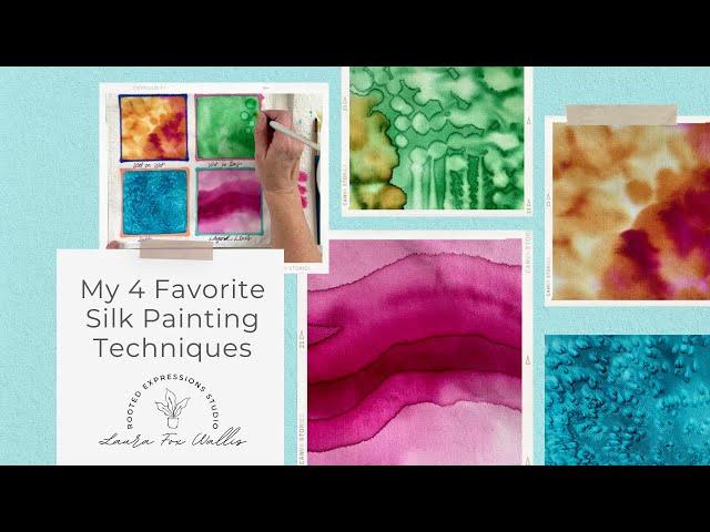 My 4 Favorite Silk Painting Techniques