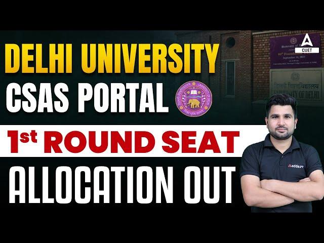 Delhi University CSAS Portal 1st Round Seat Allocation Out