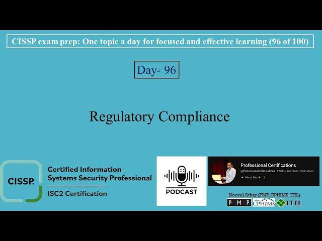 CISSP Exam Prep -096 | Regulatory Compliance | 