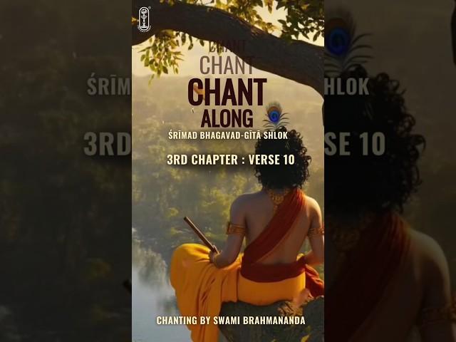 Chapter 3 Verse 10 | Bhagavad Gita chant Holds The Keys to Ancient Wisdom | #Gitachanting