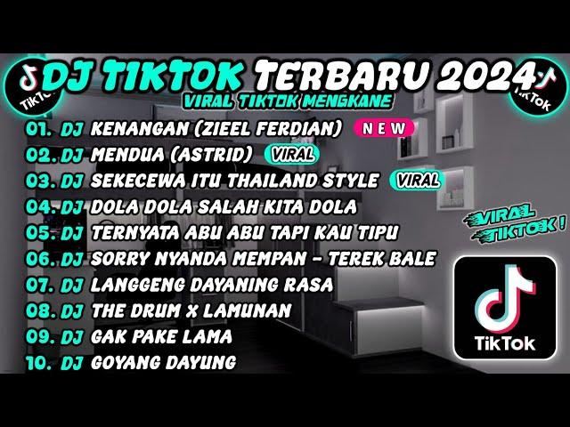 DJ TIKTOK TERBARU 2024 SLOW BASS  DJ KENANGAN (ZIELL FERDIAN) DJ MENDUA (ASTRID) DJ SEKECEWA ITU