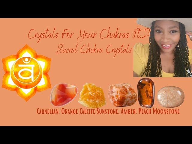 Sacral Chakra Crystals | Crystals for Your Sacral Chakra | Crystals for Beginners | ZuZuNatural