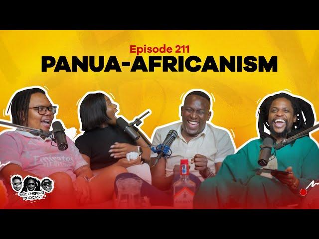 MIC CHEQUE PODCAST | Episode 211 | Panua-Africanism Feat. YY Comedian