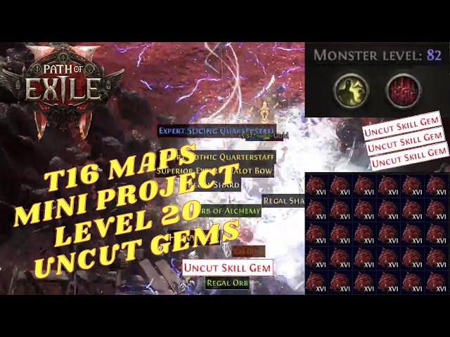 How to get Level 20 Uncut Gems! T16 Maps Mini Project! [Path of Exile 2]