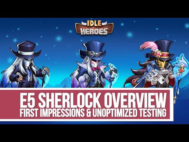 Idle Heroes - E5 Sherlock Overview and First Impressions - Stream Highlight