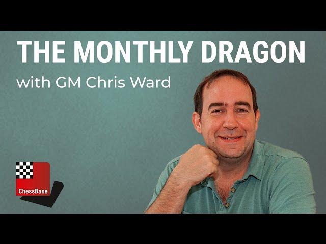 The Monthly Dragon - 11. .. Qa5 Chris Ward's nostalgic decision