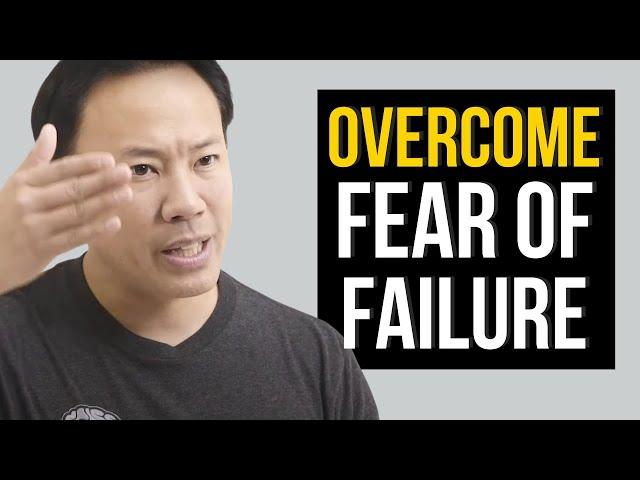 How to Overcome Fear of Failure | Jim Kwik