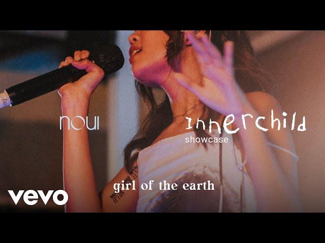 noui - girl of the earth (innerchild Showcase) (Live)