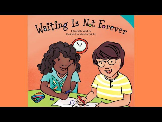 Waiting Is Not Forever By Elizabeth Verdick | Kids Book Read Aloud