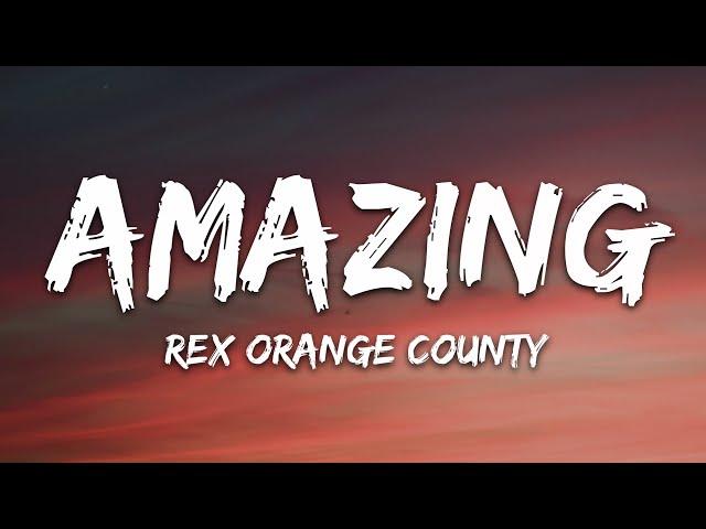 Rex Orange County - AMAZING (Lyrics)