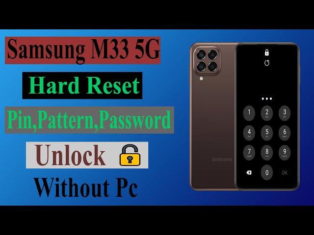 How To Hard Reset Samsung M33 5g Remove PIn,pattern,Password Lock Without Pc