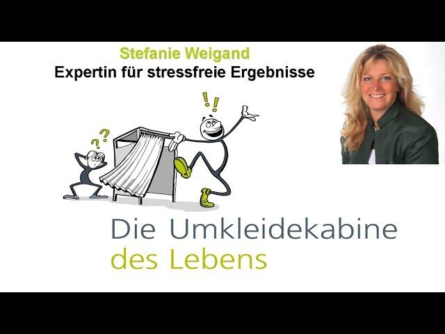 Stefanie Weigand - Die Umkleidekabine des Lebens