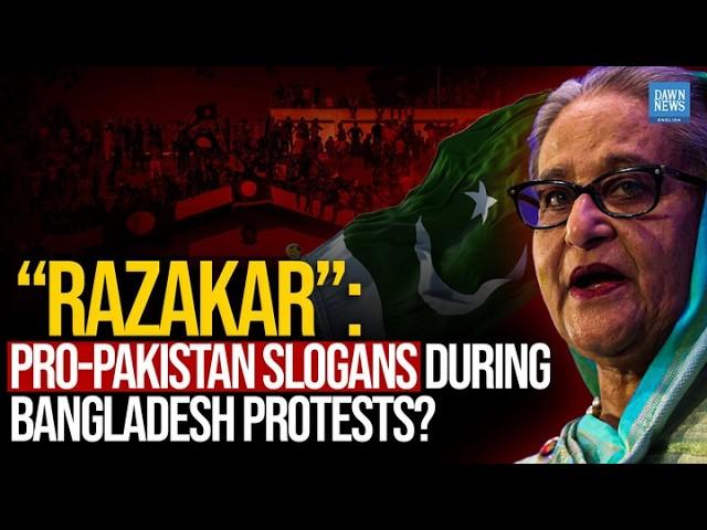 "Razakar": Pro-Pakistan Slogans During Bangladesh Protests? | Dawn News English