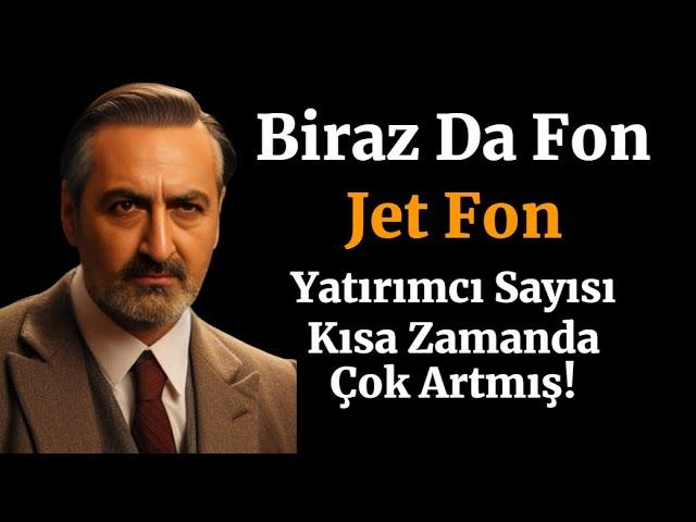 Biraz Da Fon #Jet Fon Havacılık ve Savunma Teknolojileri Fonu Biriktirmeye Devam Ediyoruz