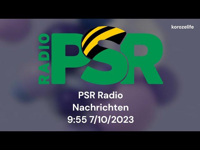 Radio PSR | Nachrichten 9:55 7/10/2023