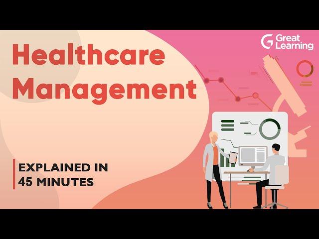 Healthcare Management | Key segments of the Healthcare Industry | Great Learning