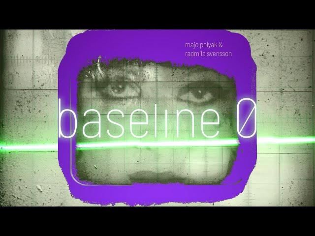 Majo Polyak & Radmila Svensson -  'Baseline 0' (Official Audio) - lyrics video