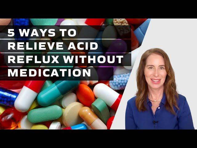 5 Ways to Relieve Acid Reflux Without Medication