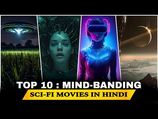 Top 10 MIND-BANDING Sci-fi Movies In Hindi | 2024 | Best Sci-fi Action Movies |