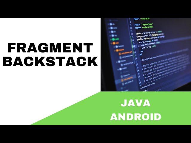 ANDROID - FRAGMENT BACKSTACK TUTORIAL IN JAVA